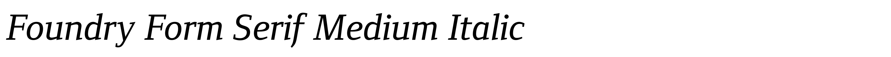 Foundry Form Serif Medium Italic